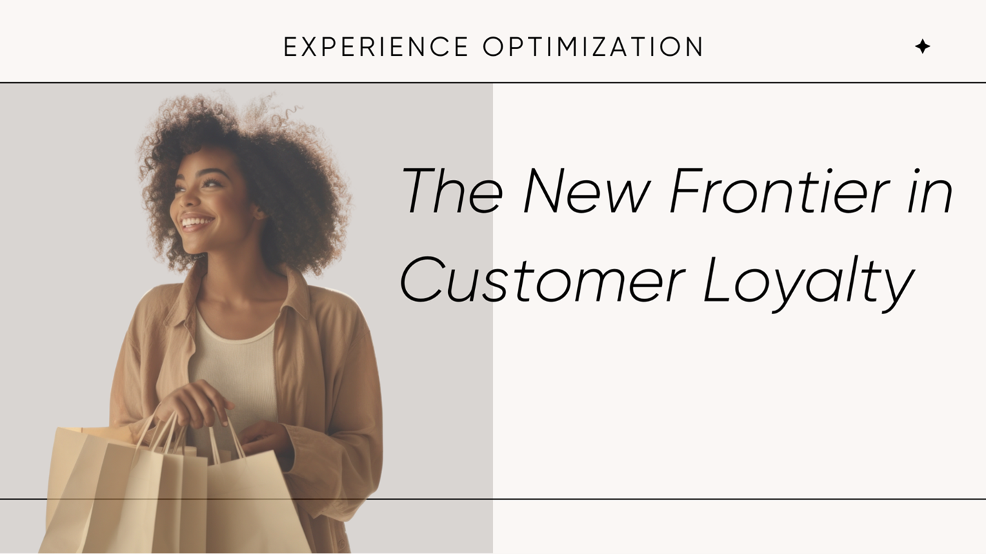 blog post banner that says: Experience Optimization, The New Frontier in Customer Loyalty